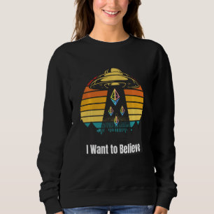 Ethereum Ufo Encounter Retro Sunset I Want To Beli Sweatshirt