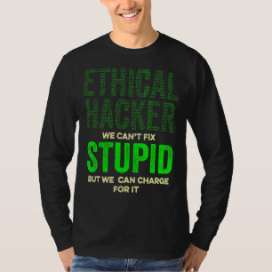 Ethical Hacker Charge Cybersecurity It Pen Tester T-Shirt
