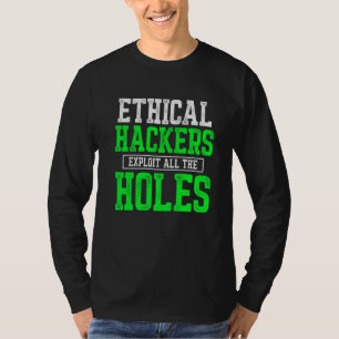 Ethical Hacker Cybersecurity It Pen Tester 1 T-Shirt