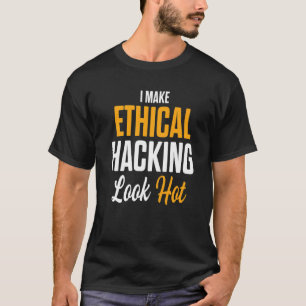 Ethical Hacker Cybersecurity It Pen Tester 25 T-Shirt