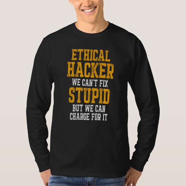 Ethical Hacker Cybersecurity It Pen Tester  5 T-Shirt (Front)
