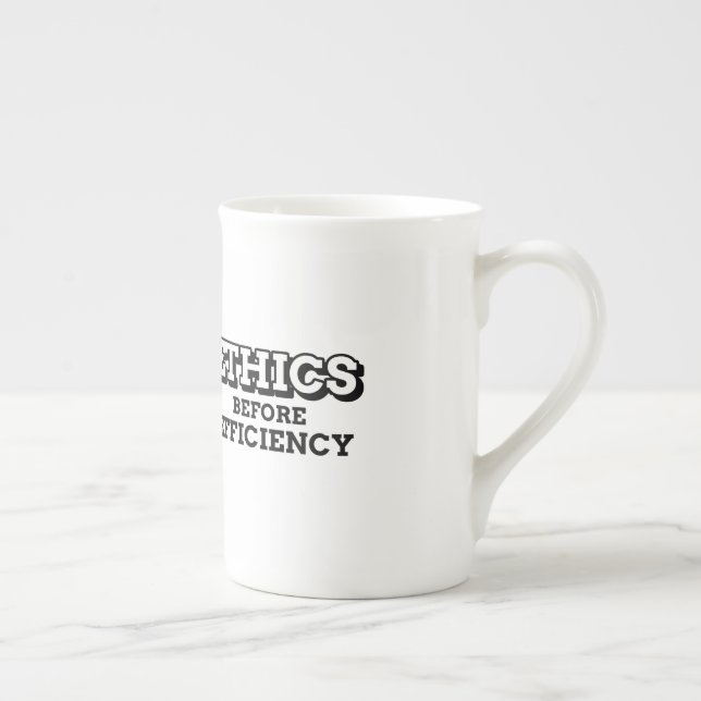 Ethics before efficiency bone china mug (Right)