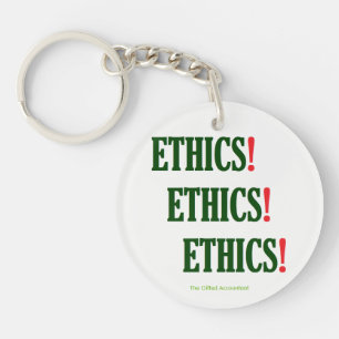 "Ethics! Ethics! Ethics!" Key Ring