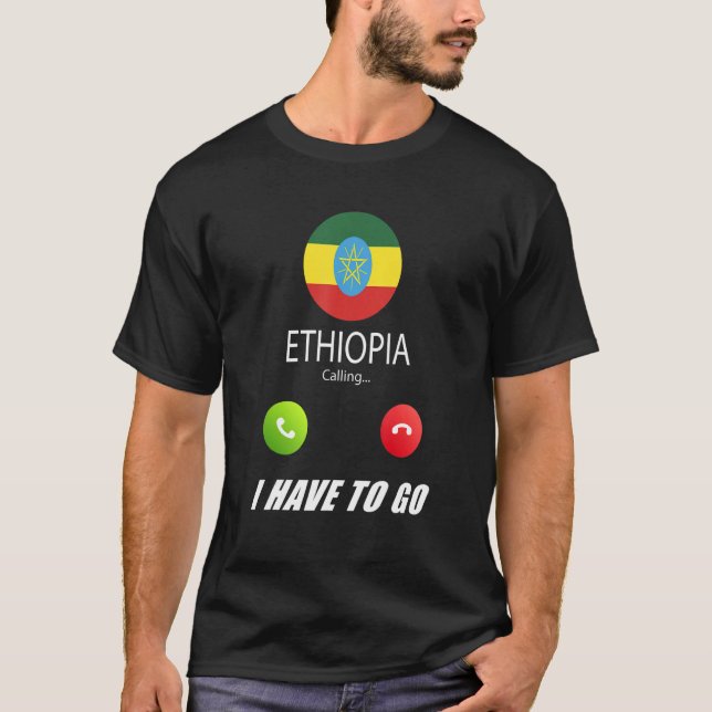 Ethiopia Flag Souvenir Ethiopia Is Calling Is Call T-Shirt (Front)