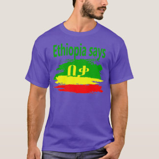Ethiopia says BekaNomore T-Shirt