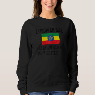 Ethiopian Girl Ethiopia Flag Ethiopian Roots Sweatshirt