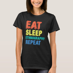 Ethnography Ethnographer Social Research Anthropol T-Shirt