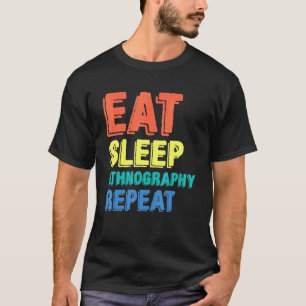 Ethnography Ethnographer Social Research Anthropol T-Shirt