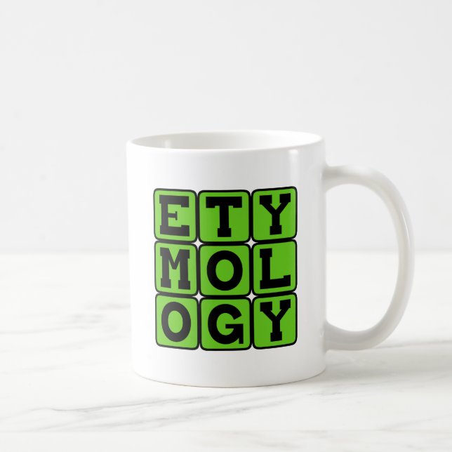 Etymology, The Study of Language Coffee Mug (Right)