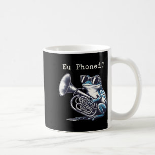 Eu Phoned Funny Euphonium Frog Music Band Pun Coffee Mug