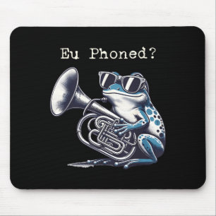 Eu Phoned Funny Euphonium Frog Music Band Pun  Mouse Pad
