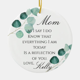 Eucalyptus Greenery Mother Of The Bride  Ceramic Ornament
