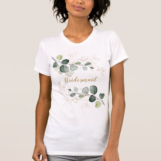 Eucalyptus Leaves Gold Floral Bridesmaid T-Shirt (Front)