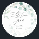 Eucalyptus Let Love Grow Plant Favour   Classic Round Sticker<br><div class="desc">Send your shower guests home with a plant or succulent favour and attach these adorable labels to them! "Let Love grow" in elegant script with event name and date framed by a watercolor wreath of eucalyptus and greenery. Great for weddings and bridal showers. Coordinates with the Watercolor Eucalyptus collection found...</div>