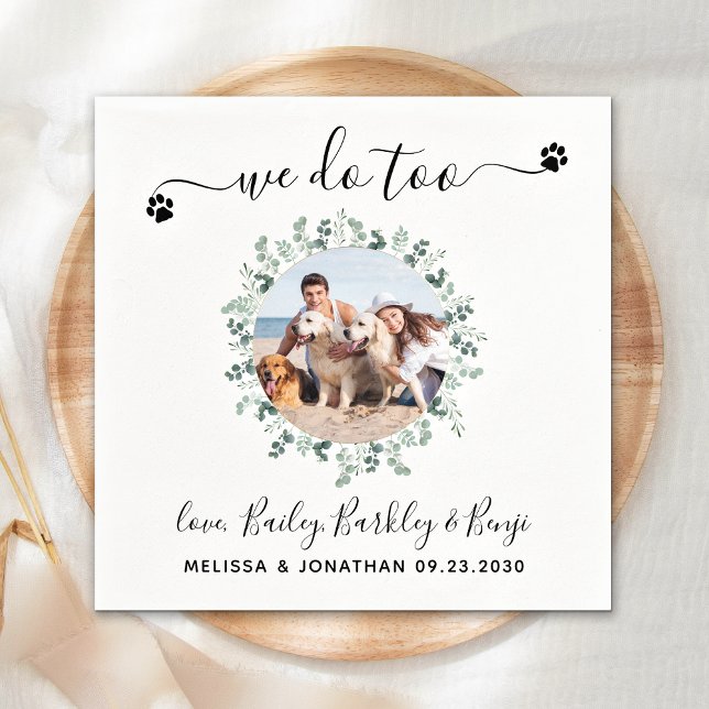 Eucalyptus We Do Too Custom Dog Photo Pet Wedding Napkin (Creator Uploaded)