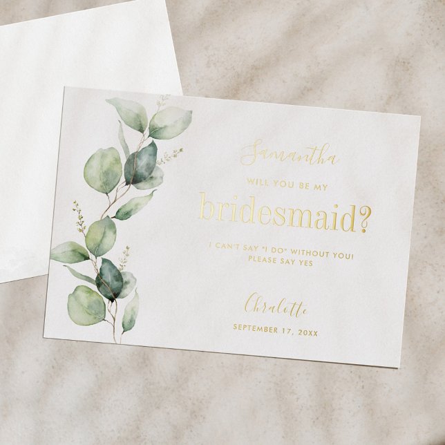 Eucalyptus Will You Be My Bridesmaid Proposal (Eucalyptus Greenery Bridesmaid Proposal Gold Foil Card)