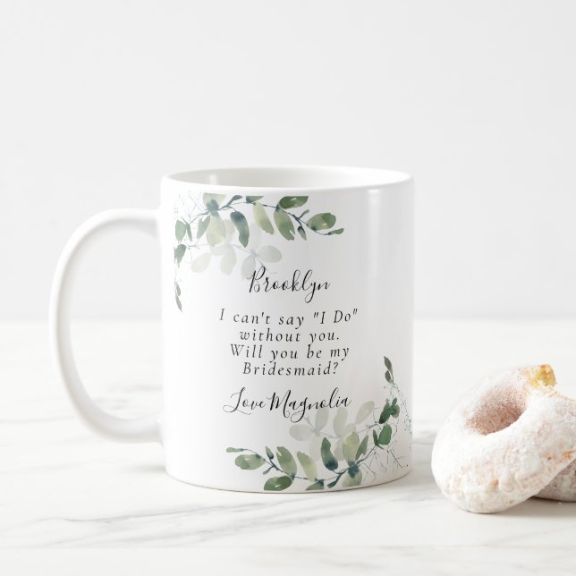 Eucalyptus Will You be My Bridesmaid? Proposal   Coffee Mug (With Donut)