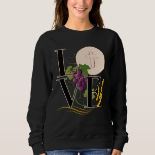 Eucharist LOVE Typography Host Wheat Grapes Sweatshirt