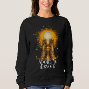 Eucharistic Adoration Traditional Latin Mass Catho Sweatshirt
