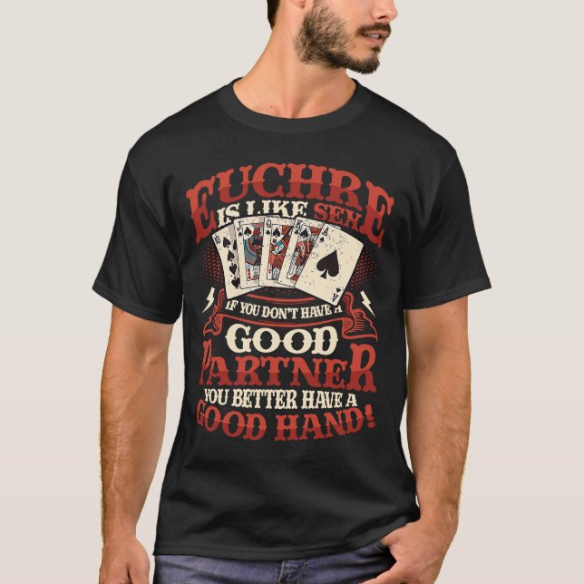 Euchre Partner Good Hand  Euchre Player  1 T-Shirt (Front)