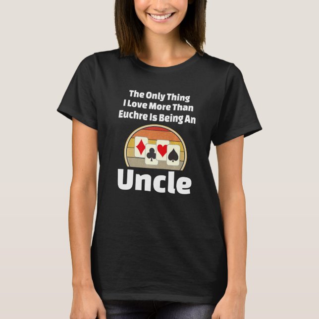 Euchre Uncle Card Game Player Winner Champ  Retro  T-Shirt (Front)