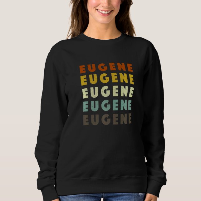 Eugene Oregon American Or Usa Hometown Resident Sweatshirt (Front)