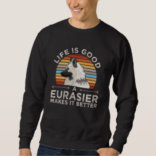 Eurasier Dog Funny Gift Idea Sweatshirt