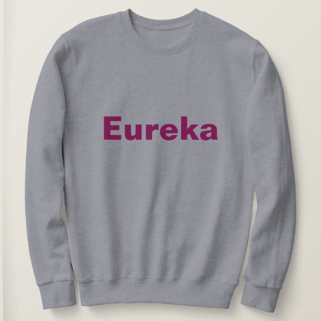 Eureka Grey Women's Sweatshirt (Design Front)
