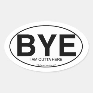 Euro Oval Decal Style Bye Snarky Slogan  Sticker
