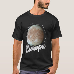 Europa Moon Jupiter Planet Solar System Astronomy T-Shirt