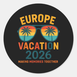 Europe 2026 Family Vacation Trip Summer Making Classic Round Sticker