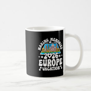 Europe Trip 2026 Summer Vacation Making Memories  Coffee Mug