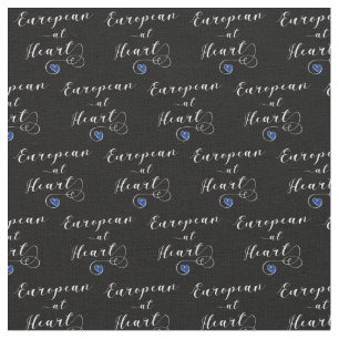 European at Heart, Europe, Europhile Fabric