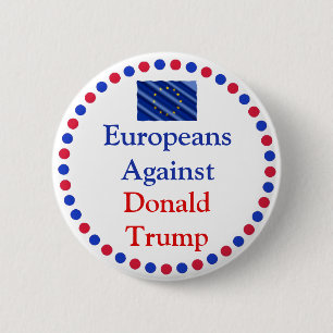 Europeans Against Donald Trump Button