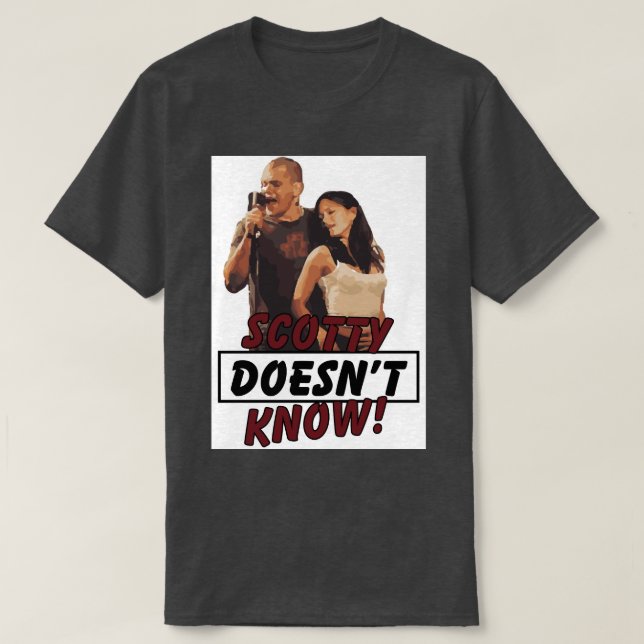 Eurotrip Scotty doesn't know!  T-Shirt (Design Front)