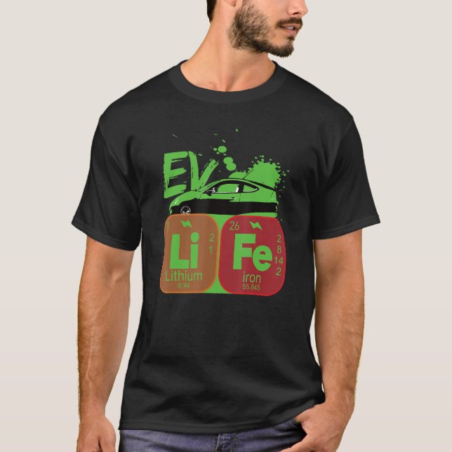   Ev Car Life Periodic Table Electric Power Vehicl T-Shirt (Front)
