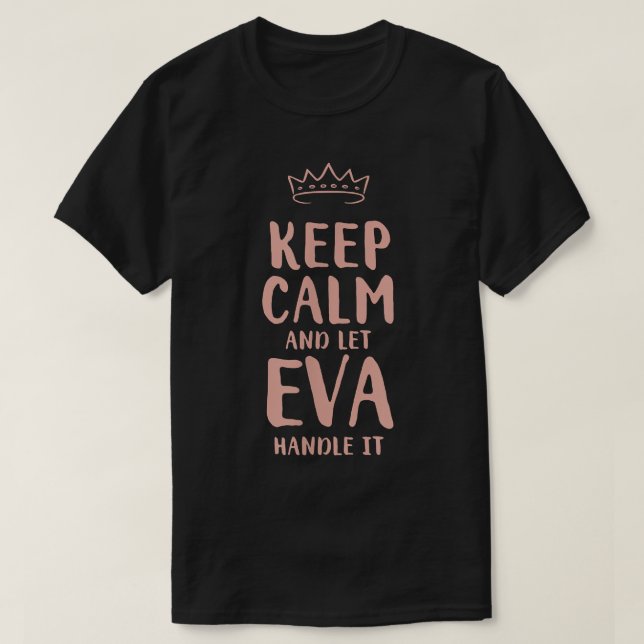 Eva Keep Calm Personalised Name Friends Funny Budd T-Shirt (Design Front)