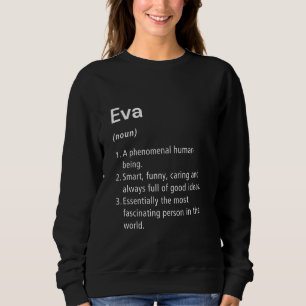 Eva Name Definition Funny Dictionary Sweatshirt