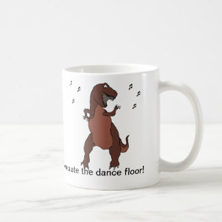 Evacuate the dance floor! coffee mug