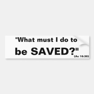 Evangelistic "What must I do to be saved?" sticker