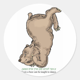 'Even a bear can be taught to dance" Classic Round Sticker