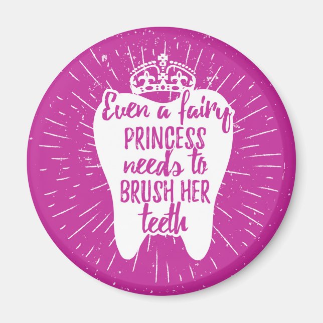 Even A Fairy Princess Needs To Brush Her Teeth Magnet (Front)