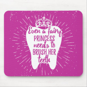 Even A Fairy Princess Needs To Brush Her Teeth Mouse Pad