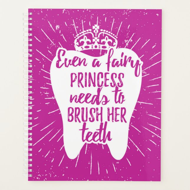 Even A Fairy Princess Needs To Brush Her Teeth Planner (Front)
