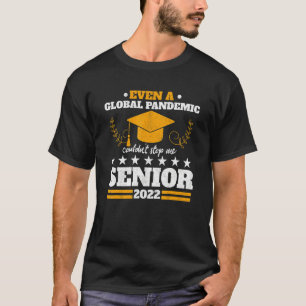 Even A Global Pandemic Couldn't Stop Me Senior 202 T-Shirt