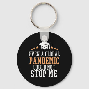 Even A Glol Pandemic Couldn’t Stop Me Graduation 2 Key Ring