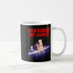 Even Baddies Get Saddies Funny Cat Meme Aesthetic  Coffee Mug