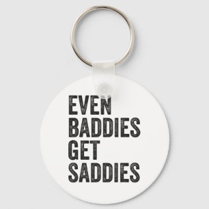 Even Ddies Get Saddies Funny Sarcastic Adhd Neurod Key Ring