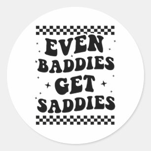 Even Ddies Get Saddies Retro Boho Mental Health Me Classic Round Sticker