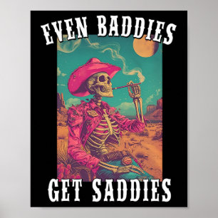 Even Ddies Get Saddies Vintage Cowboy Skeleton Hal Poster